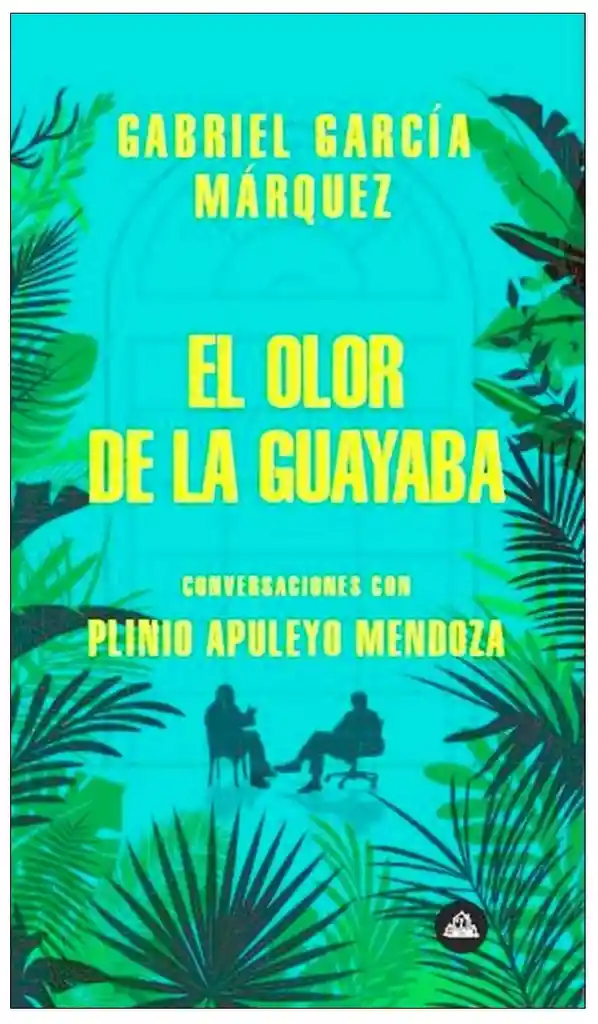 El Olor de la Guayaba - Gabriel García Márquez 