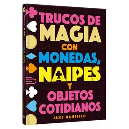 Trucos D Emagia Con Monedas Naipes Y Objetos Cotidianos