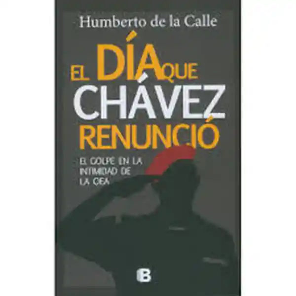 El Dia Que Chavez Renuncio - De la Calle Humberto