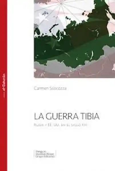 Guerra Tibia la Rusia y EEUU en Siglo Scocozza Carmen