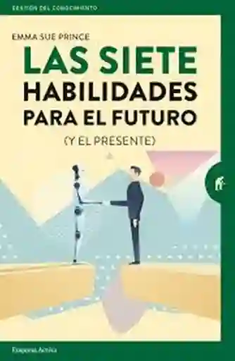 Las Siete Habilidades Para el Futuro