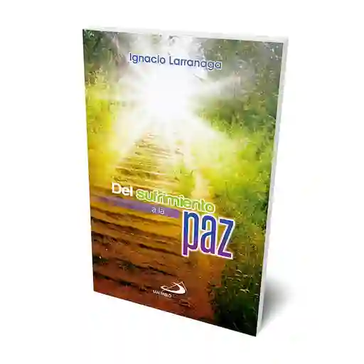 Del Sufrimiento a la Paz - Ignacio Larrañaga