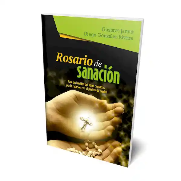 Rosario de Sanación - Gustavo Jamut/Diego González Rivera