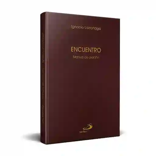 Encuentro. Manual de Oración - Ignacio Larrañaga