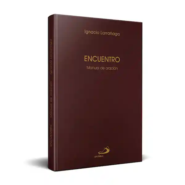 Encuentro. Manual de Oración - Ignacio Larrañaga