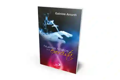 Nuevos Relatos de un Exorcista - Gabriele Amorth