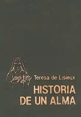 Historia de un Alma - Teresa de Lisieux