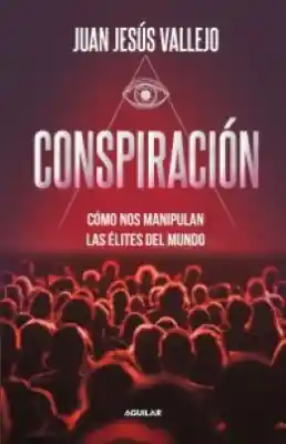 Conspiración - Juan Jesús Vallejo 