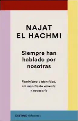 Siempre Han Hablado Por Nosotras Najat El Hachmi