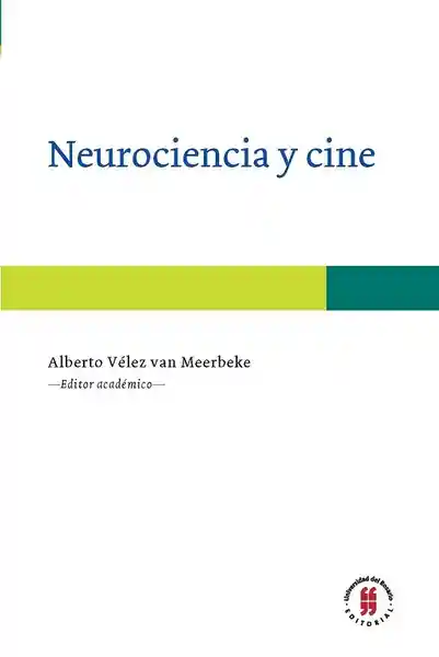 Neurociencia y Cine - Alberto Velez