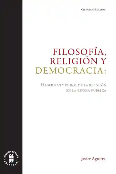 Filosofía, Religión y Democracia - Javier Aguirre