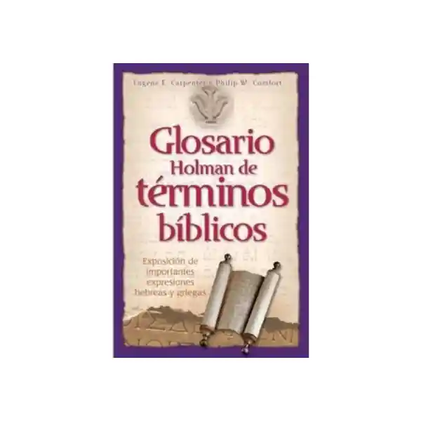 Glosario Holman de Términos Bíblicos