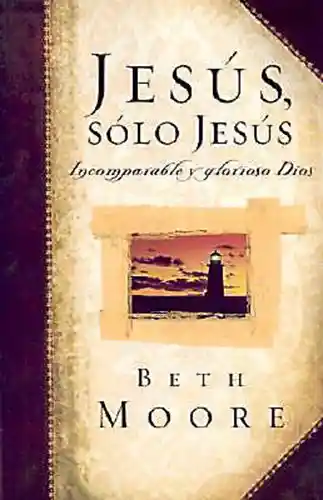 Jesús Sólo Jesús - Beth Moore