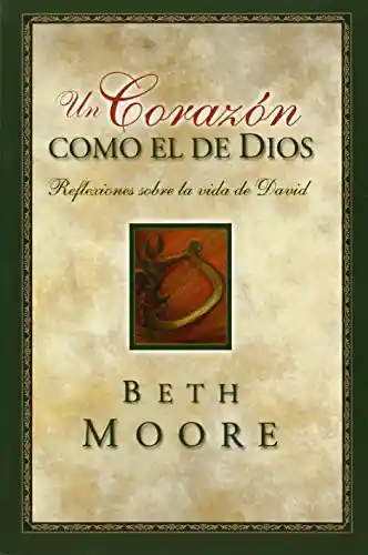 Un Corazón Como el de Dios - Beth Moore