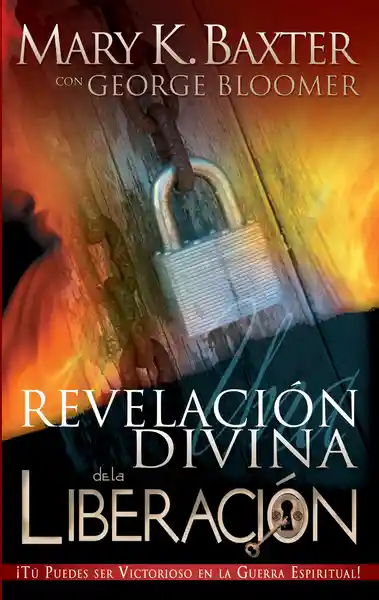 Una Revelación Divina de la Liberación - Mary K. Baxter