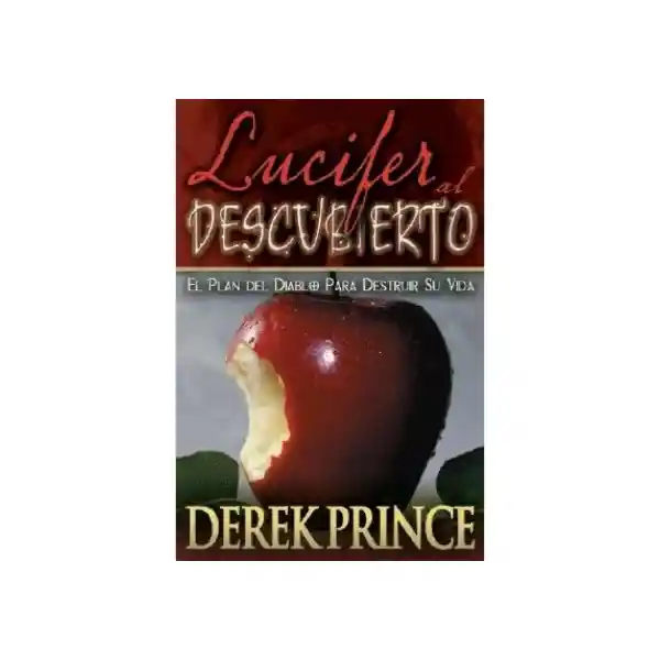 Lucifer Descubierto - Derek Prince