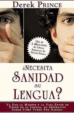 ¿Necesita Sanidad su Lengua? - Derek Prince