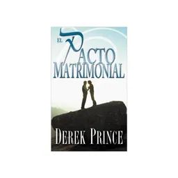 El Pacto Matrimonial - Derek Prince