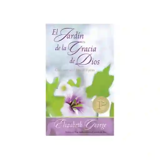 El Jardín de la Gracia de Dios - Elizabeth George