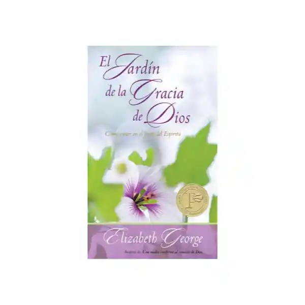 El Jardín de la Gracia de Dios - Elizabeth George