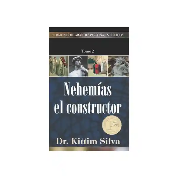 Nehemías el Constructor - Kittim Silva