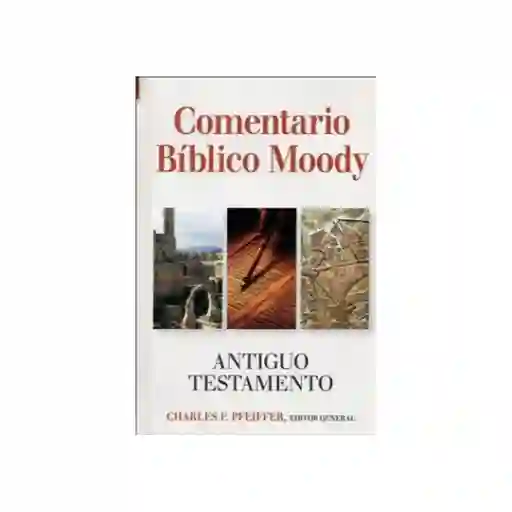 Comentario Bíblico Moody Antiguo Testamento Charles Pfeiffer