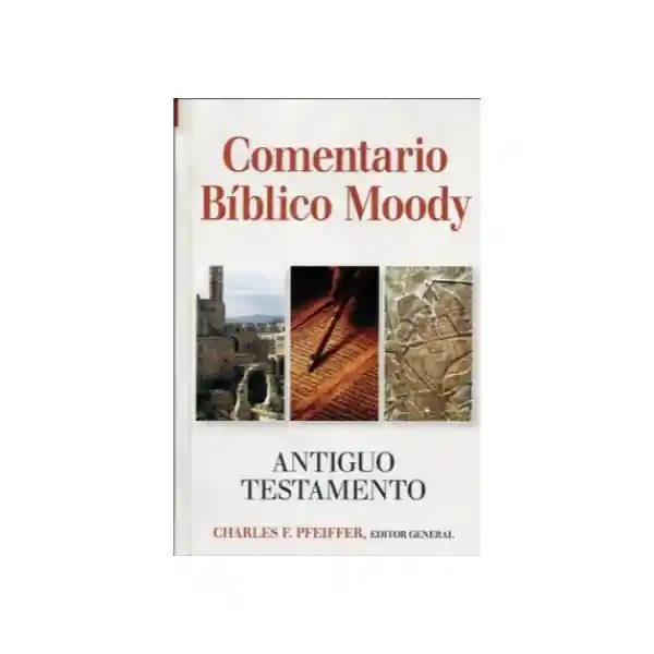 Comentario Bíblico Moody Antiguo Testamento Charles Pfeiffer