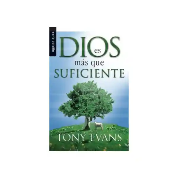 Dios Es Más Que Suficiente - Tony Evans