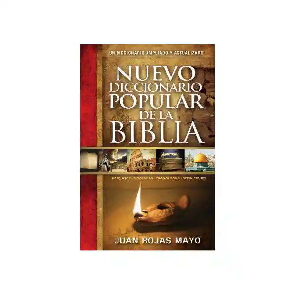 Nuevo Diccionario Popular de la Biblia Juan Rojas Mayo