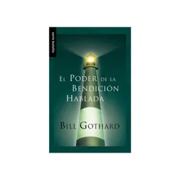 El Poder de la Bendición Hablada - Bill Gothard