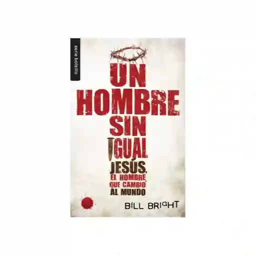 Un Hombre Sin Igual - Bill Brigth