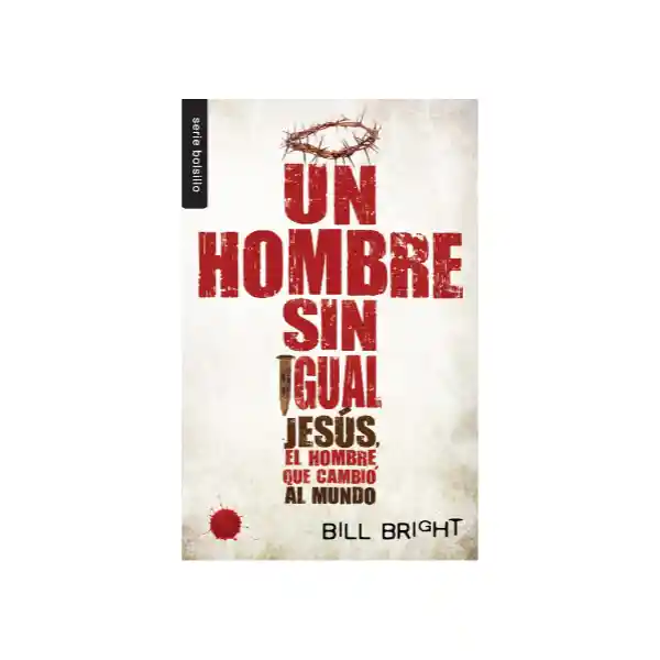 Un Hombre Sin Igual - Bill Brigth