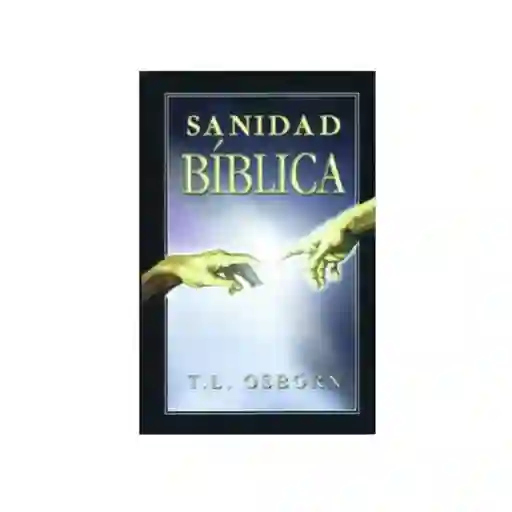 Sanidad Bíblica - T. L. Osborn