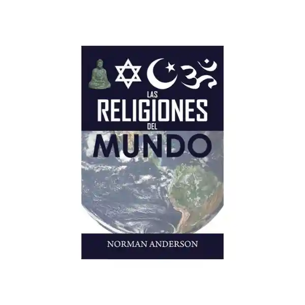 Norma Las Religiones Del Mundo- N Anderson