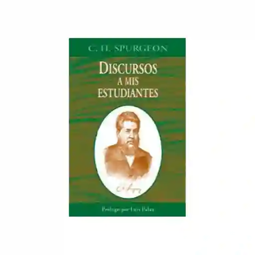 Discursos a Mis Estudiantes - Charles Spurgeon