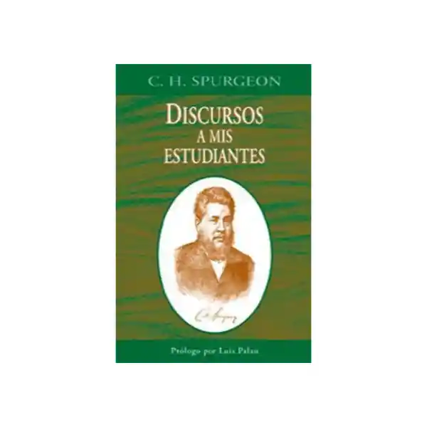 Discursos a Mis Estudiantes - Charles Spurgeon