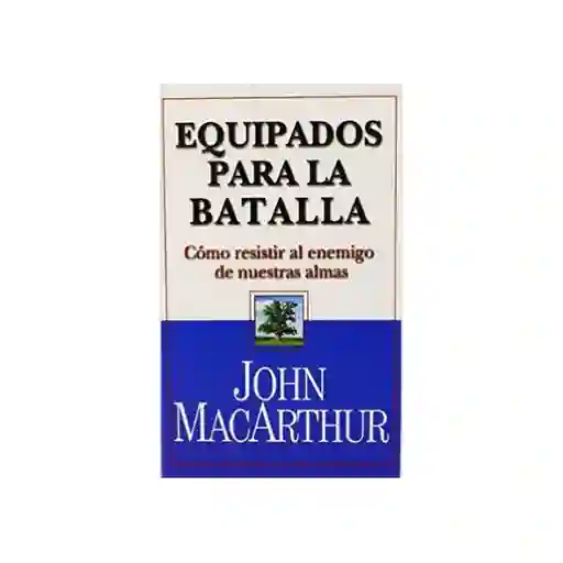 Equipados Para la Batalla - Bolsillo - John Macarthur