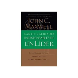 AdeS Las 21 Cualid Indispensables De Un Lider - John C. Maxwell