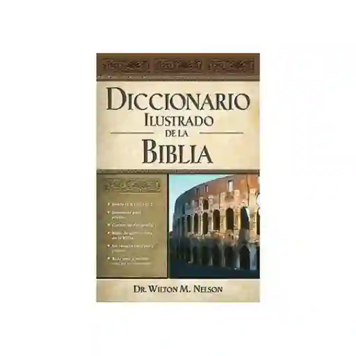 Diccionario Ilustrado de la Biblia -Wilton Nelson