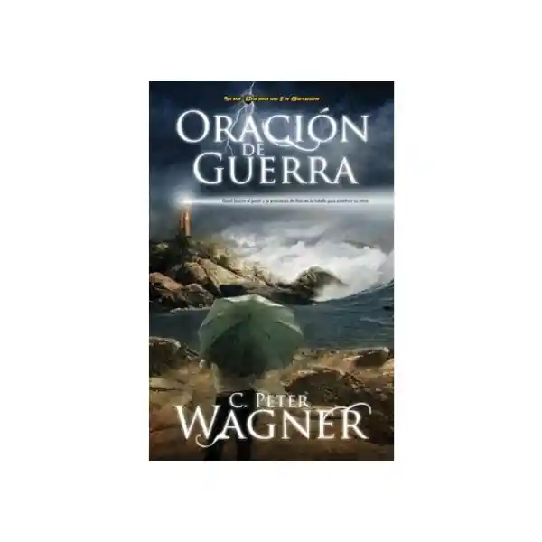 Oración de Guerra - C. Peter Wagner