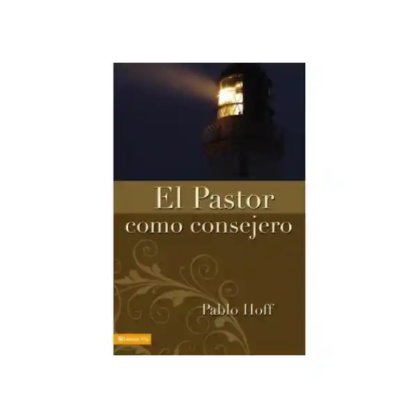 El Pastor Como Consejero - Pablo Hoff