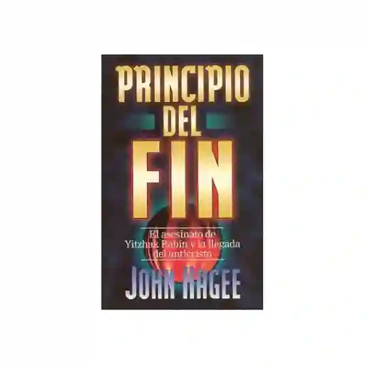 Principio Del Fin - John Hagee