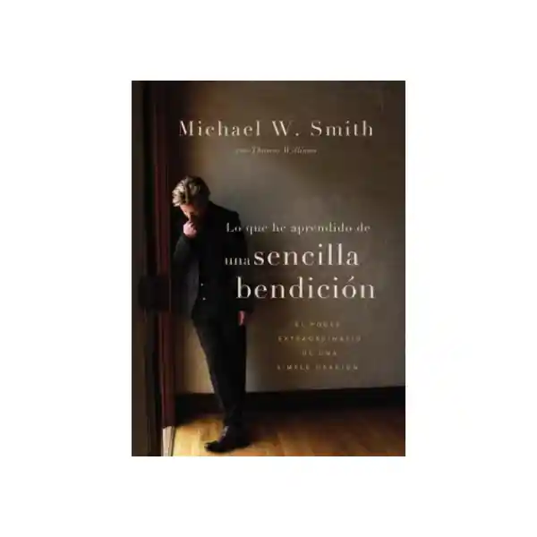 Una Sencilla Bendición - Michael W. Smith