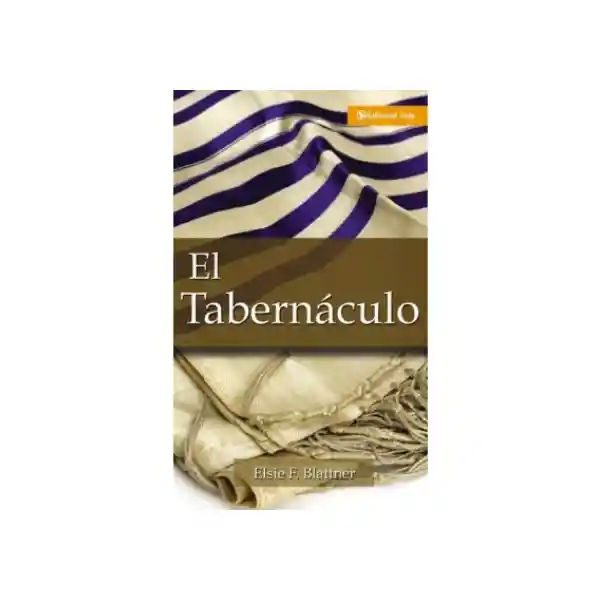 El Tabernáculo - Elsie Blattner