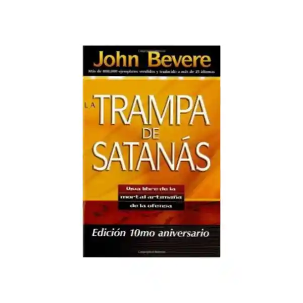 La Trampa de Satanas - John Bevere