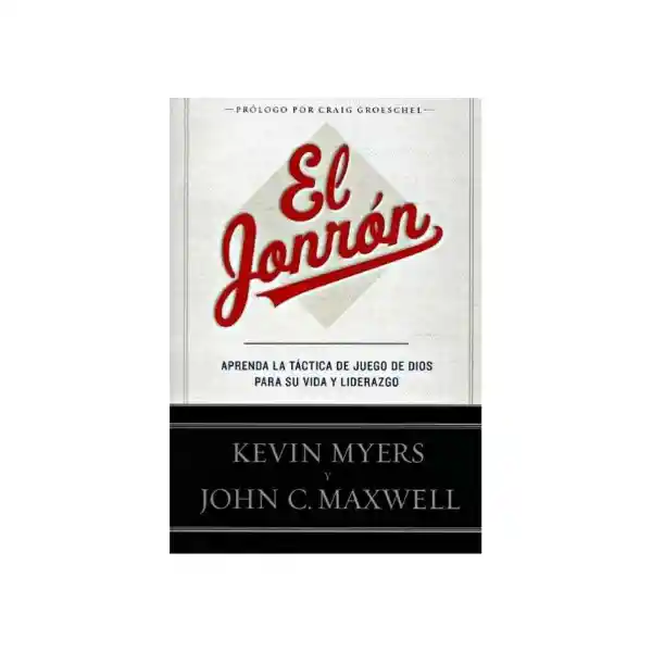 El Jonron - Kevin Myers y John C. Maxwell