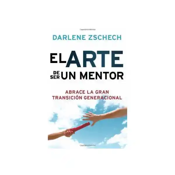 El Arte de Ser un Mentor - Darlen Zschech