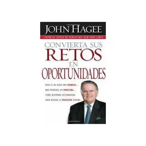  Convierta Sus Retos En Oportunid AdeS   John Hagge 