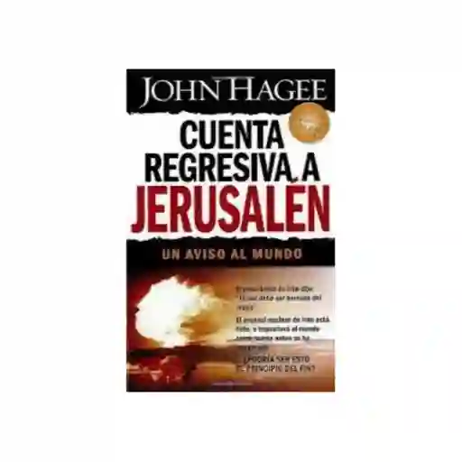 Cuenta Regresiva a Jerusalén - John Hagge