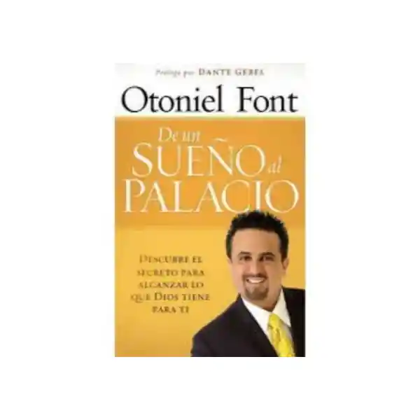 De un Sueño al Palacio - Otoniel Font